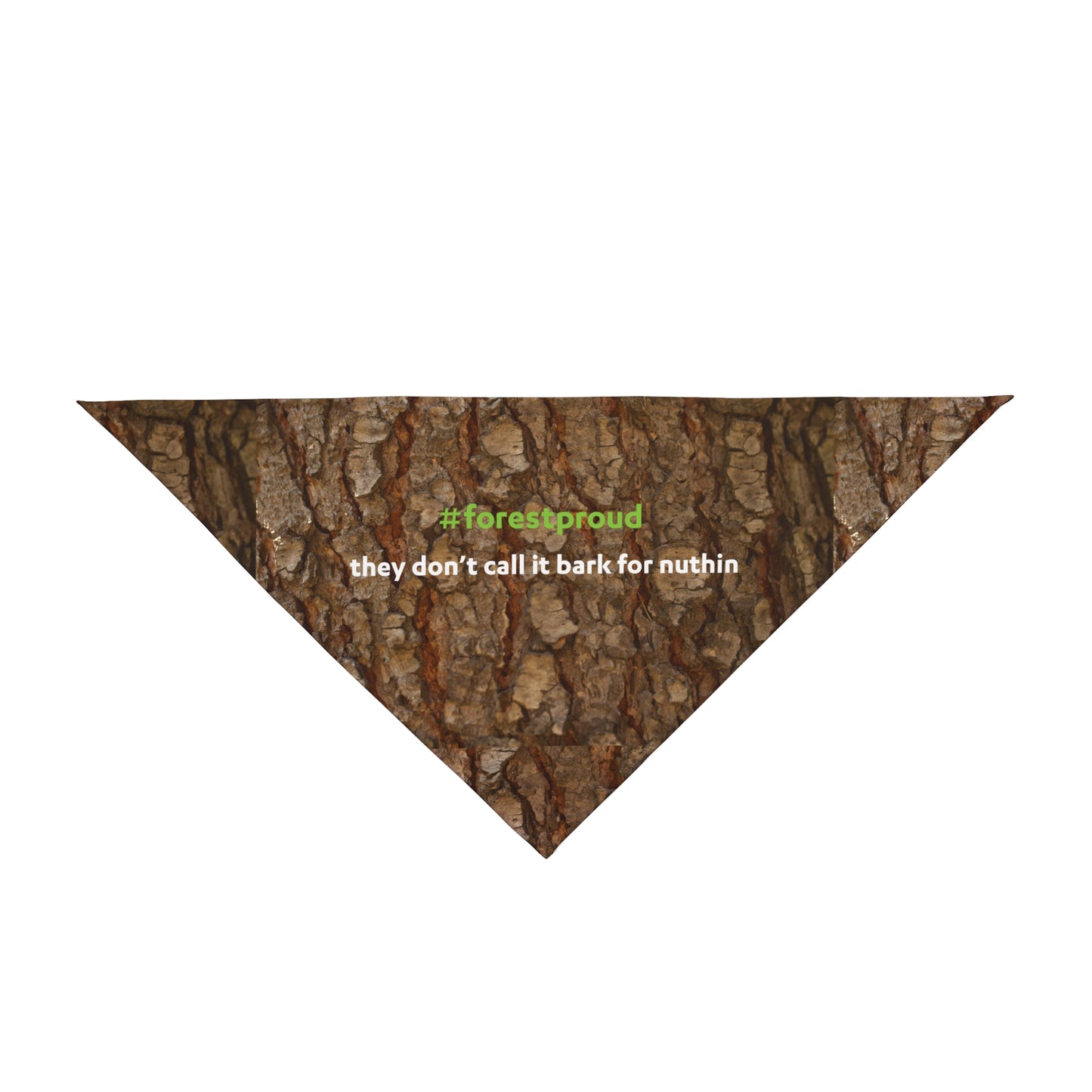 Bark if you're #forestproud Bandana