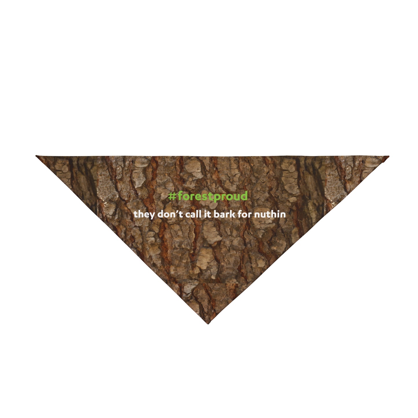 Bark if you're #forestproud Bandana